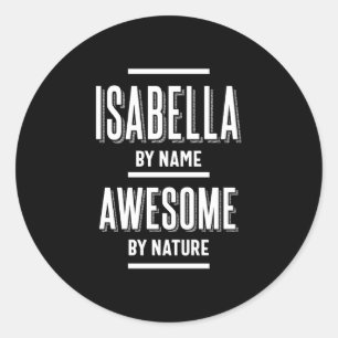 Sticker Rond Isabella par nom - Awesome par nature Drôle
