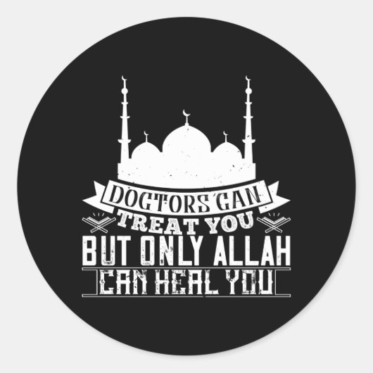Sticker Rond Islam - Les Médecins Peuvent Vous Traiter Allah Pe (Devant)