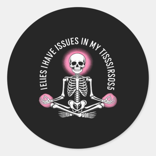 Sticker Rond Issues In My Tissues Ehlers Danlos Syndrome Awaren (Devant)