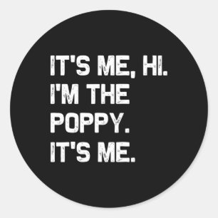 Sticker Rond It&# ; s Me Hi I&# ; m The Poppy It&# ; s Me Funny