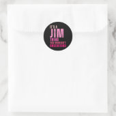 Sticker Rond It's A Jim Thing You Wouldn't Understand Women Men (Sac)