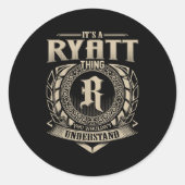 Sticker Rond It's A Ryatt Thing You Wouldn't Understand Funny N (Devant)