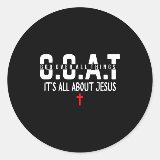 Sticker Rond It's All About Jesus God Over All Things Jesus The (Devant)