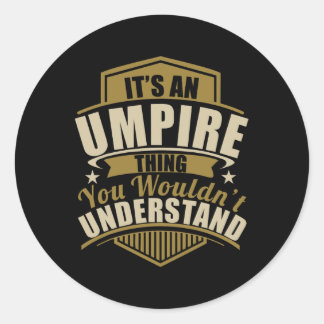 Sticker Rond Its An Umpire Thing Wouldn't Understand Birthdaych