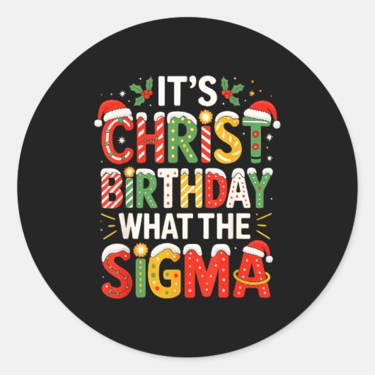 Sticker Rond It's Christ Birthday Sigma Christian Christmas  (Devant)