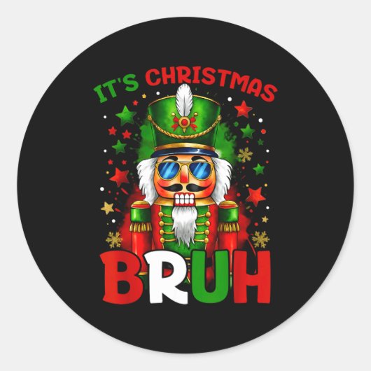 Sticker Rond It's Christmas Bruh Nutcracker Boys Kids Xmas Chri (Devant)