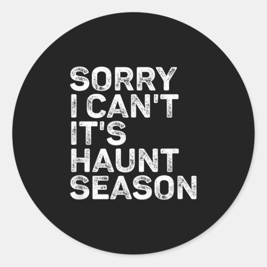 Sticker Rond It's Haunt Season Sorry I Can't Halloween Soky Sea (Devant)