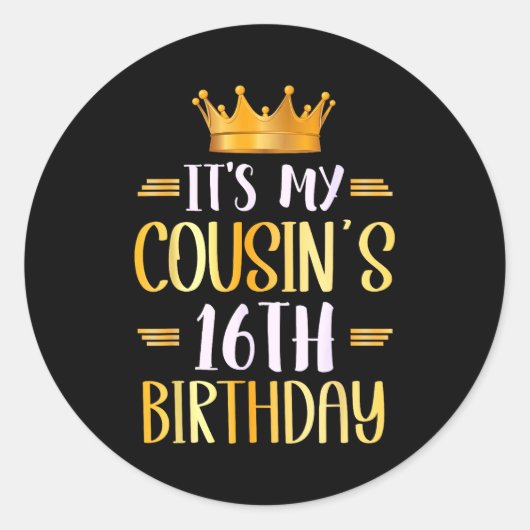 Sticker Rond It's My Cousin's 16th Birthday Happy 16 Years Old (Devant)