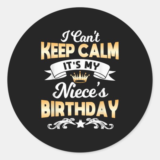 Sticker Rond It's My Niece's Birthday Shirt I Can't Keep Calm N (Devant)