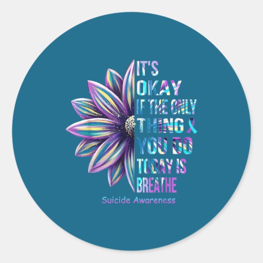 Sticker Rond It's Okay If The Only Thing You Do Today Is Breath (Devant)