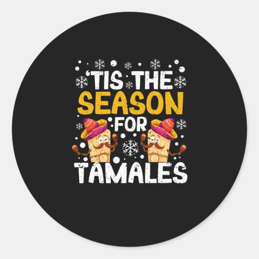 Sticker Rond It's the season for tamales Funny Mexican (Devant)