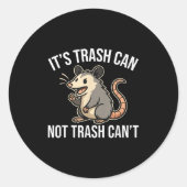 Sticker Rond It's Trash Can Not Trash Can't Ossum Fun (Devant)