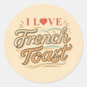 Sticker Rond J'adore le pain perdu