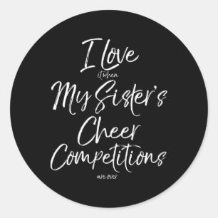 Sticker Rond J'adore quand les compétitions de cheer de ma sœur