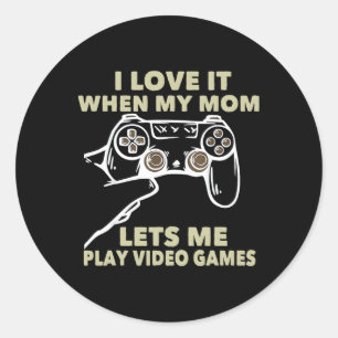 Sticker Rond J'adore quand ma mère me laisse jouer aux jeux vid