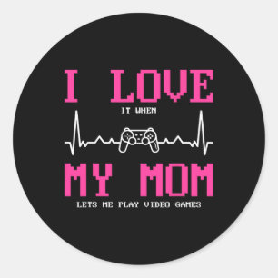 Sticker Rond J'adore quand ma mère me laisse jouer aux jeux vid