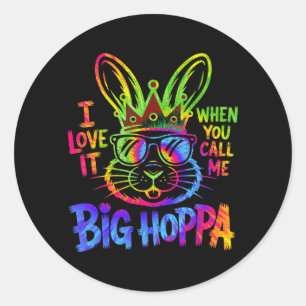 Sticker Rond J'adore quand vous m'appelez Big Hoppa Shirt Homme