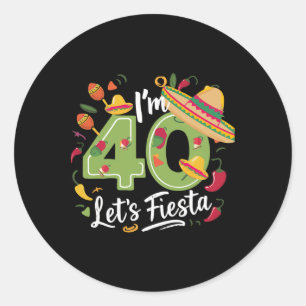 Sticker Rond J'ai 40 ans Fêtons 40 ans Cinco De Mayo Bi
