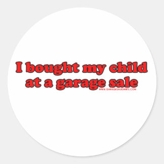 Sticker Rond J'Ai Acheté Mon Enfant À Une Vente De Garage T