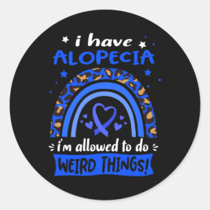 Sticker Rond J'ai Alopecia je suis autorisé à faire des choses