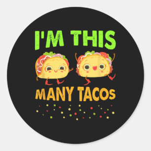 Sticker Rond J'ai autant de tacos pour mon deuxième anniversair