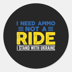 Sticker Rond J'ai besoin de munitions et non d'un trajet, souti