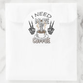 Sticker Rond J'ai besoin de plus de t-shirt vêtements esthétiqu (Sac)