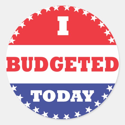 Sticker Rond J'Ai Budgété Aujourd'Hui (Devant)