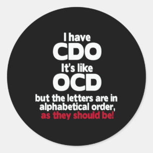 Sticker Rond J'Ai Cdo - C'est comme Ocd Mais Les Lettres Sont D