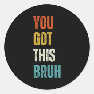 Sticker Rond J'Ai Ce Bruh Test Day Enseignants Enfants