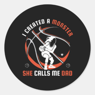 Sticker Rond J'Ai Créé Un Monstre Qu'Elle M'Appelle Papa basket