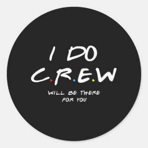 Sticker Rond J'Ai De L'Équipage Nous Serons Là Pour Vous Épouse