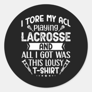 Sticker Rond J'Ai Déchiré Mon Acl Jouant À La Crosse Drôle Chir