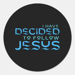 Sticker Rond J'ai décidé de suivre Jésus Baptême Lettre Bleue