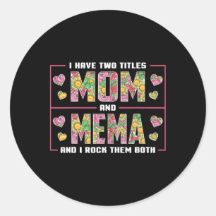 Sticker Rond J'Ai Deux Titres Maman Et Mema Cadeaux Mères Mémoi