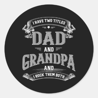 Sticker Rond J'Ai Deux Titres Papa Et Grand-Père Fête des pères