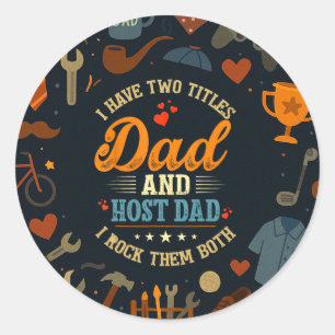Sticker Rond J'Ai Deux Titres Papa Et Host Papa Fête des pères