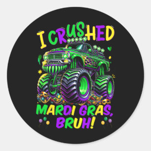 Sticker Rond J'ai écrasé Mardi Gras Bruh Monster Truck Mardi Gr