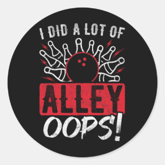 Sticker Rond J'Ai Fait Beaucoup De Bowling Alley Oops