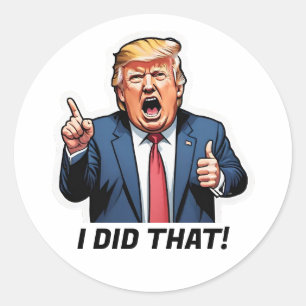 Sticker Rond "J'Ai Fait Ça !" Caricature Trump