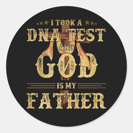 Sticker Rond J'Ai Fait Un Test Adn Et Dieu Est Mon Père Foi Chr (Devant)