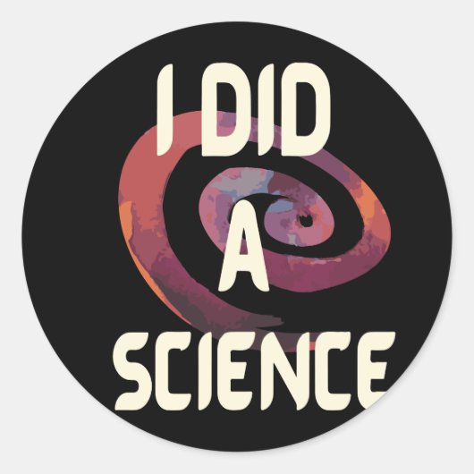 Sticker Rond J'Ai Fait Une Science (Devant)