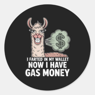 Sticker Rond J'Ai Farci Dans Mon Portefeuille Maintenant J'Ai D