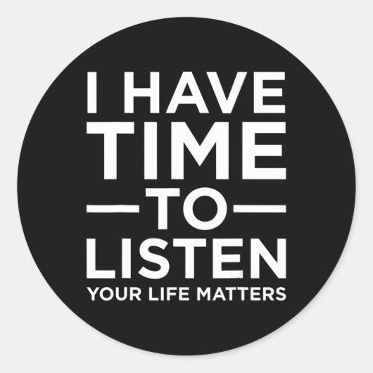 Sticker Rond J'Ai Le Temps D'Écouter Le Soutien À La Sensibilis (Devant)