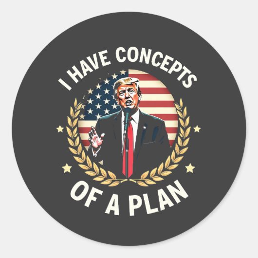 Sticker Rond J'Ai Les Concepts D'Un Plan Trump Débat Élection (Devant)