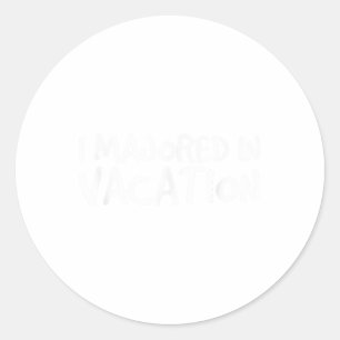 Sticker Rond J'Ai Majoré En Vacances Chemise Funny Beach Summer