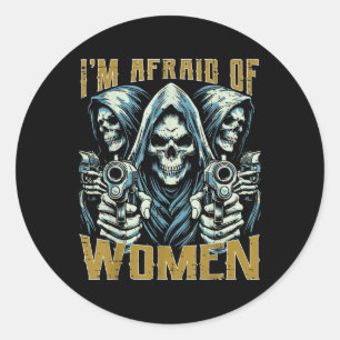 Sticker Rond J'Ai Peur Des Femmes Skeleton Drôle Bootleg Cringe