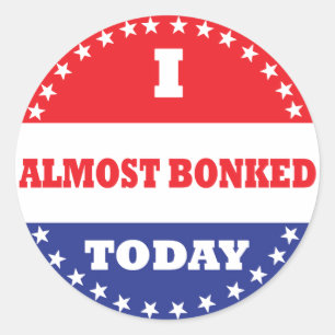 Sticker Rond J'Ai Presque Bonté Aujourd'Hui