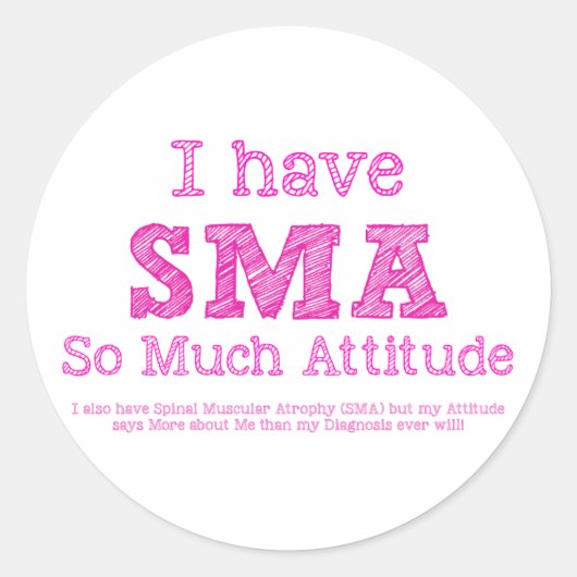 Sticker Rond J'Ai SMA - Tant D'Attitude (Devant)