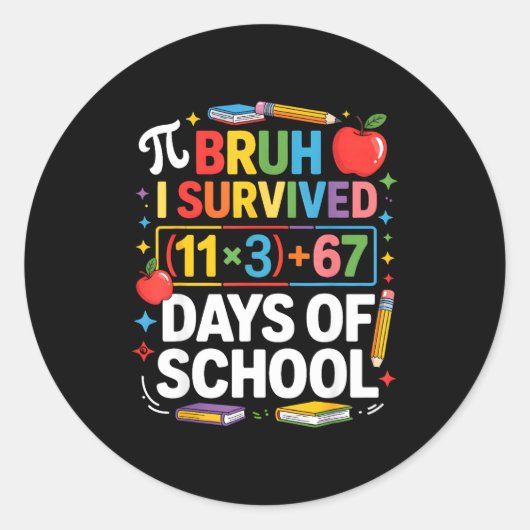 Sticker Rond J'ai survécu 100 jours d'école Bruh Équation mathé (Devant)